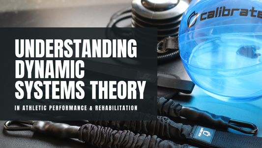 Understanding Dynamic Systems Theory: The Key to Athletic Performance and Rehabilitation